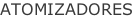 ATOMIZADORES